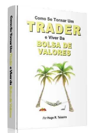 Avaliação do ebook: “Como Se Tornar Um Trader e Viver da Bolsa de&nbsp;Valores”